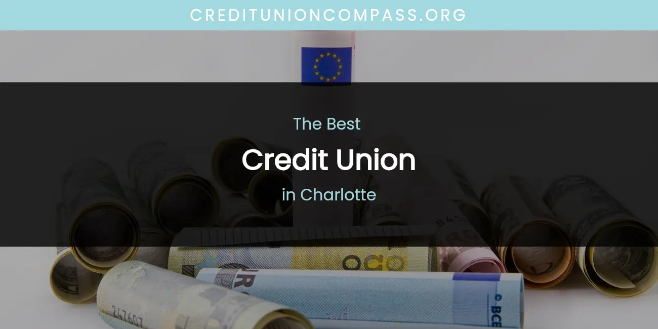 The Absolute Best Credit Union in Charlotte featured